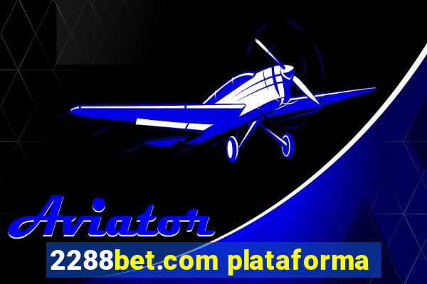 2288bet.com plataforma